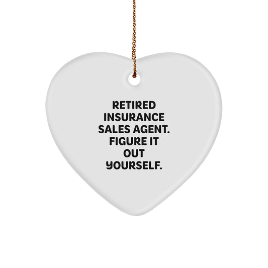 Funny Insurance Sales Agent Heart Ornament Gifts for Men Women Friends Coworkers Family - Retired Insurance Sales Agent Figure It Out Yourself, Heart Shaped, Christmas Unique Gifts from Family - Image 1
