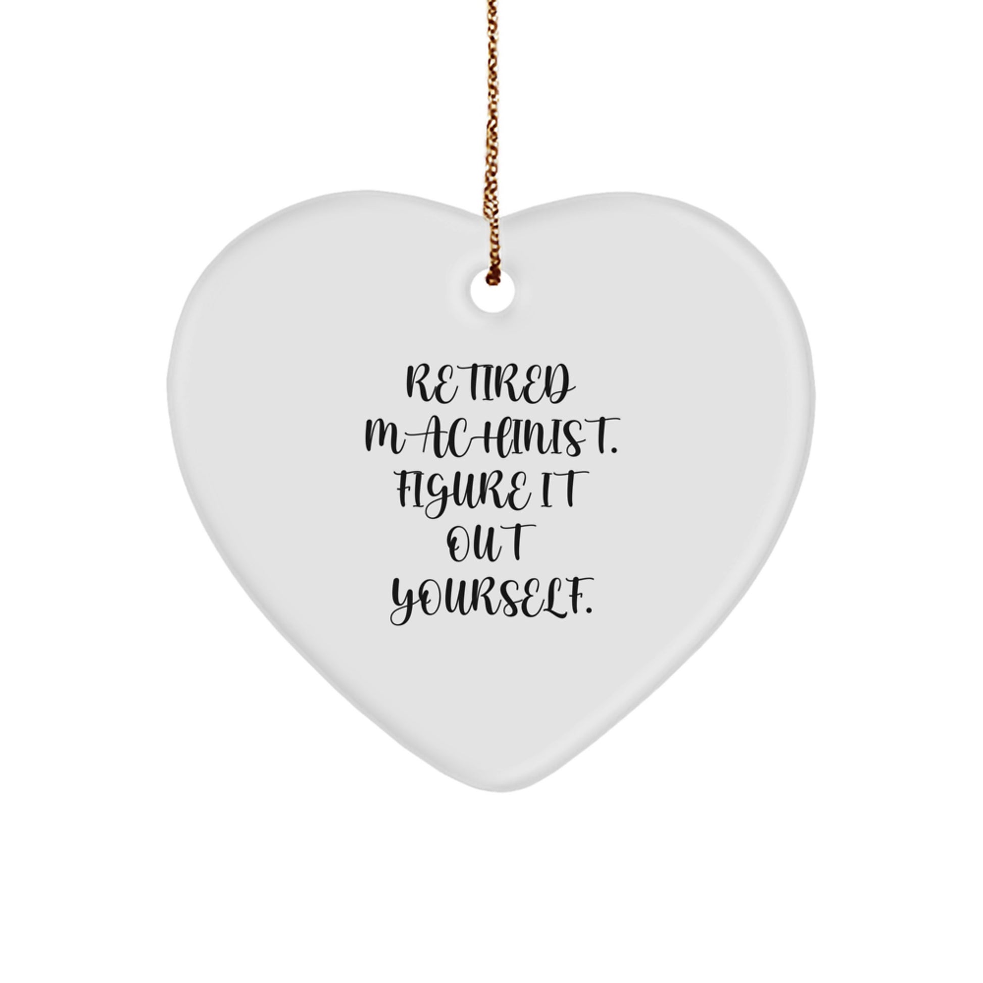 Funny Machinist Heart Ornament Gifts from Friends and Family for Retired Machinist - Christmas Unique Gifts - Image 1