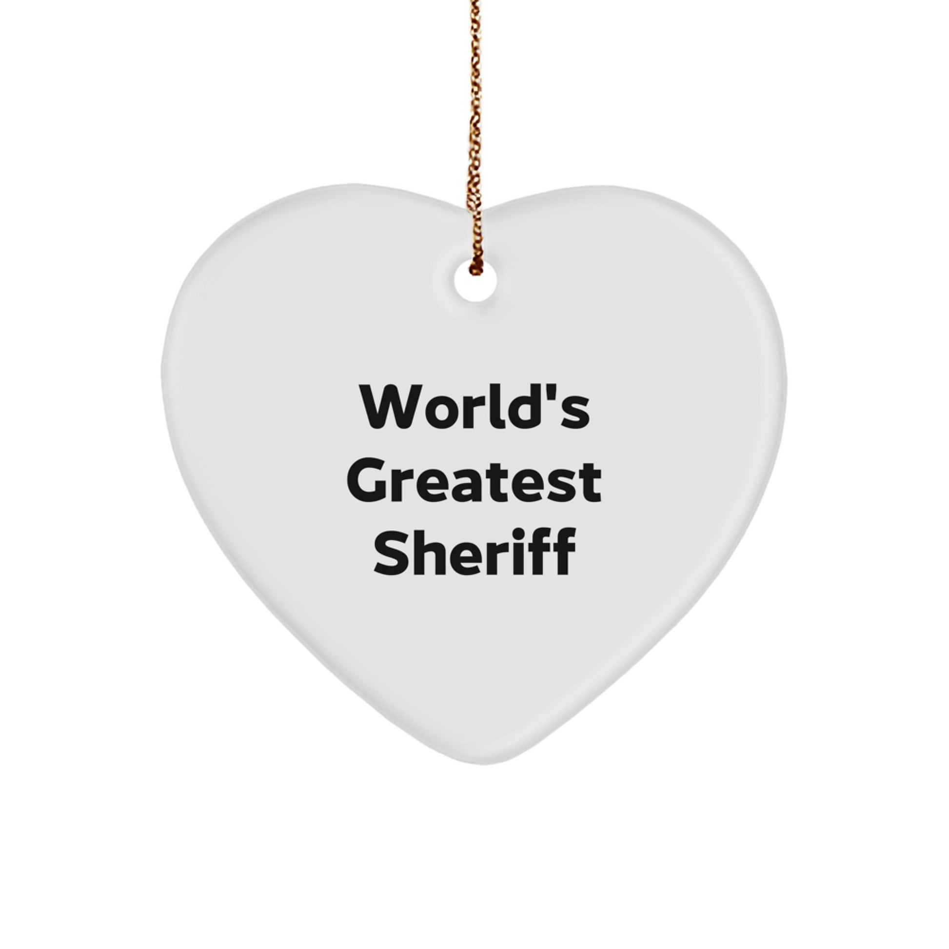 Funny World's Greatest Sheriff Gifts from Friends for the Sheriff Christmas Unique Heart Ornament, Sheriff Heart Ornament Funny Quote for Men Gifts, Christmas Sheriff Heart Ornament for Men - Image 1