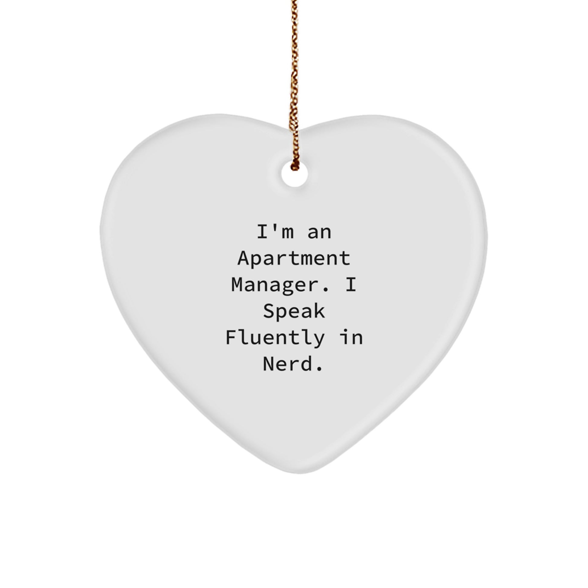 Funny Heart Ornament for Apartment Manager, Apartment Manager Christmas Unique Gifts from Friends, 'I'm An Apartment Manager. I Speak Fluently In genius.' - Image 1