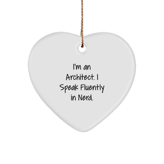 Funny Architect Gifts for Men, 'I'm An Architect. I Speak Fluently In genius.' Heart Ornament, Unique Christmas Unique Gifts from Friends, Coworkers, Family - Image 1