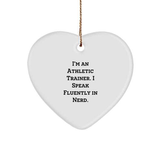Funny Gifts for Athletic Trainers, Heart Ornament, I'm An Athletic Trainer. I Speak Fluently In genius., Christmas Unique - Image 1