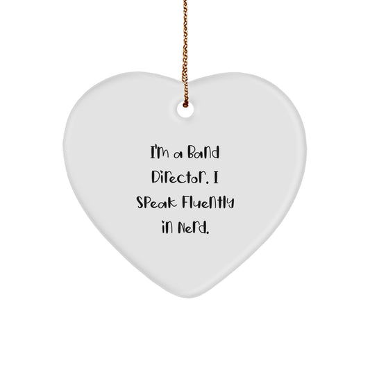 Funny Band Director Gifts for Men - 'I'm A Band Director. I Speak Fluently In genius.' Heart Ornament, Gifts from Friends and Family for Christmas - Image 1
