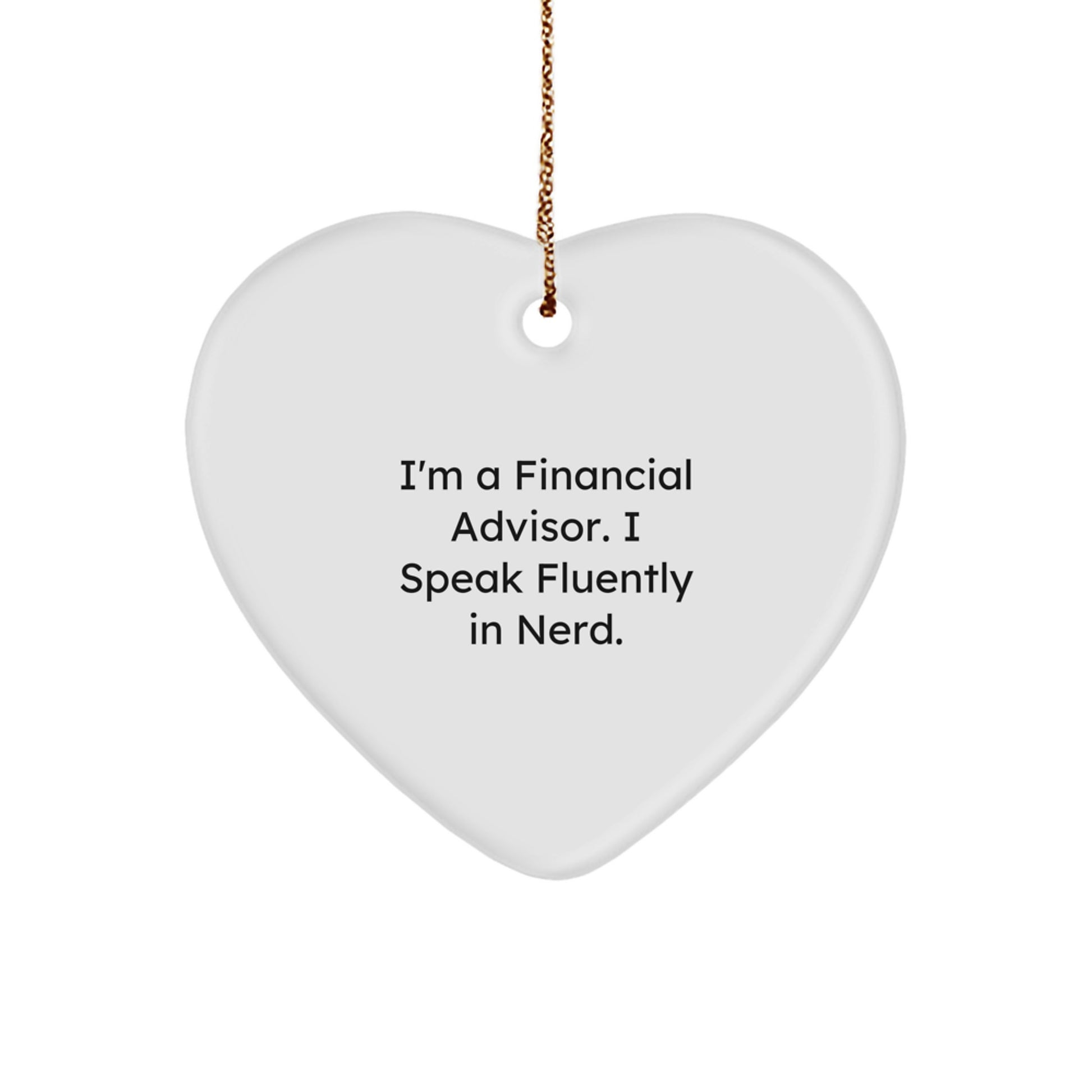 Financial Advisor Gifts from Friends and Family - Funny Heart Ornament for Christmas - Image 1