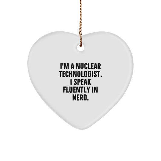 Funny Nuclear Technologist Gifts - 'I Speak Fluently In genius.' Heart Ornament with Nuclear Technologist Men Gifts from Family for Nuclear Technologist Friends - Image 1
