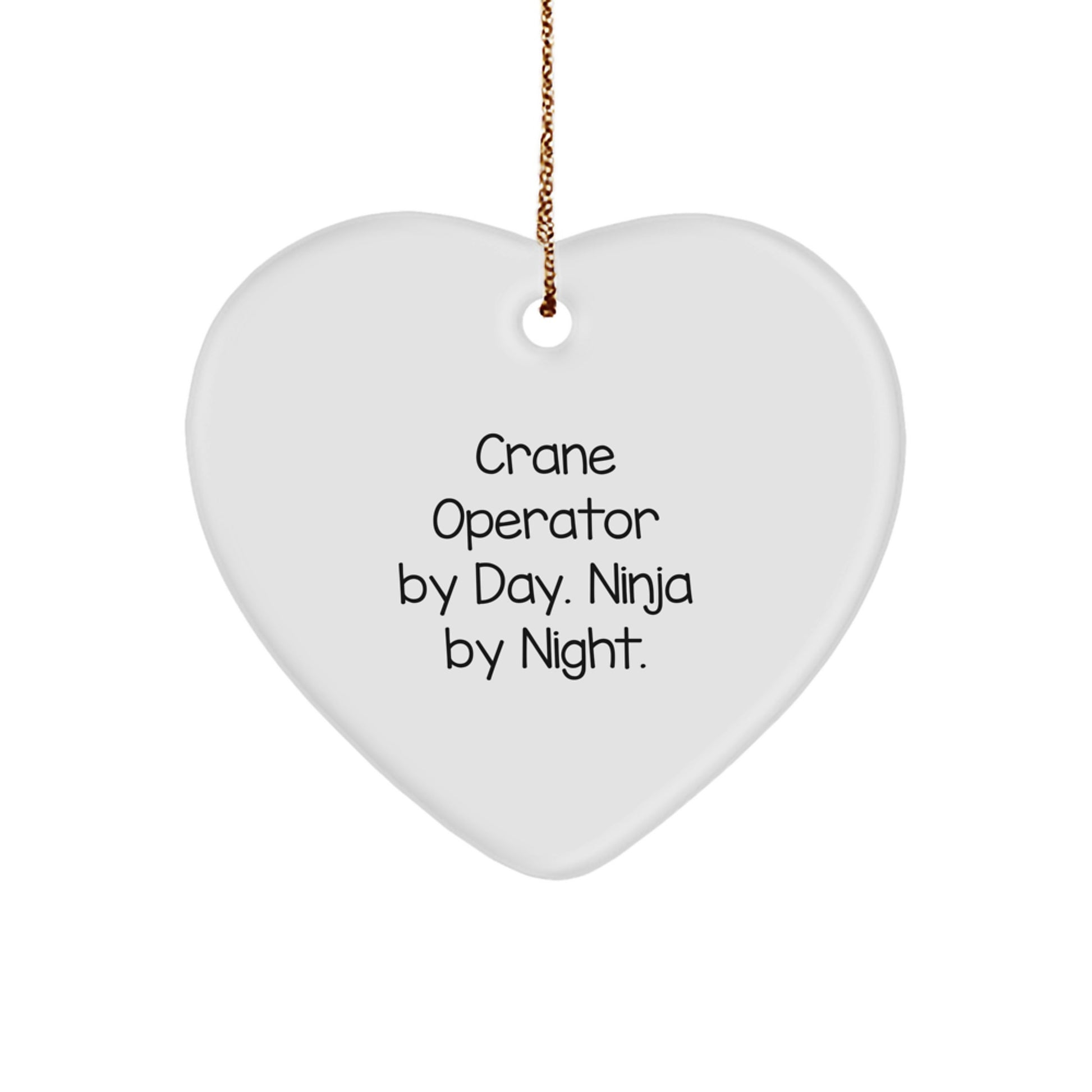 Funny Gifts from Crane Operators By Day, Ninja By Night, Heart Ornament for Men, Women, Friends, Coworkers, Family on Christmas - Image 1