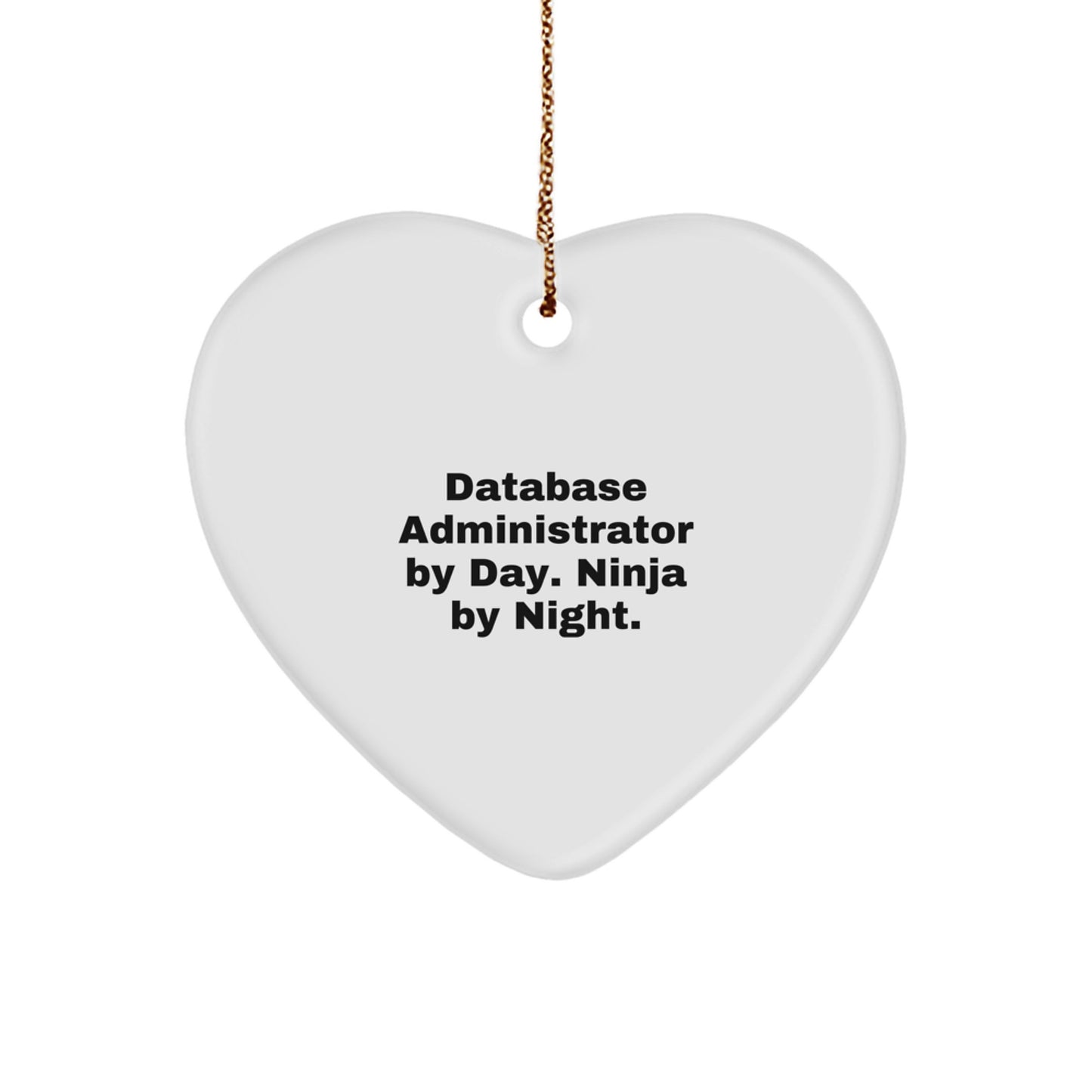 Funny DBA Heart Ornament, Christmas Unique Gifts from Friends, Inspirational for Database Administrators By Day, Ninja By Night. - Image 1