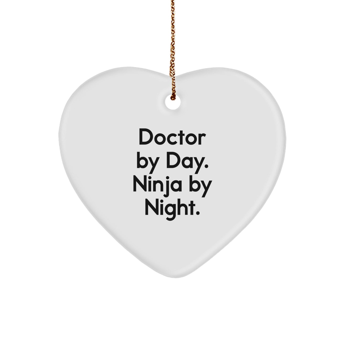 Funny Doctor Gifts from Men to Family - Heart Ornament, Doctor By Day. Ninja By Night., Christmas Unique Gifts for Friends, Coworkers, Family - Image 1
