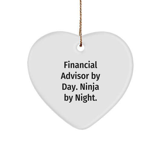 Financial Advisor Gifts, Heart Ornament, Funny Quote, 'Financial Advisor By Day. Ninja By Night.', Gifts from Men, for Financial Advisor, Christmas Unique Gifts - Image 1