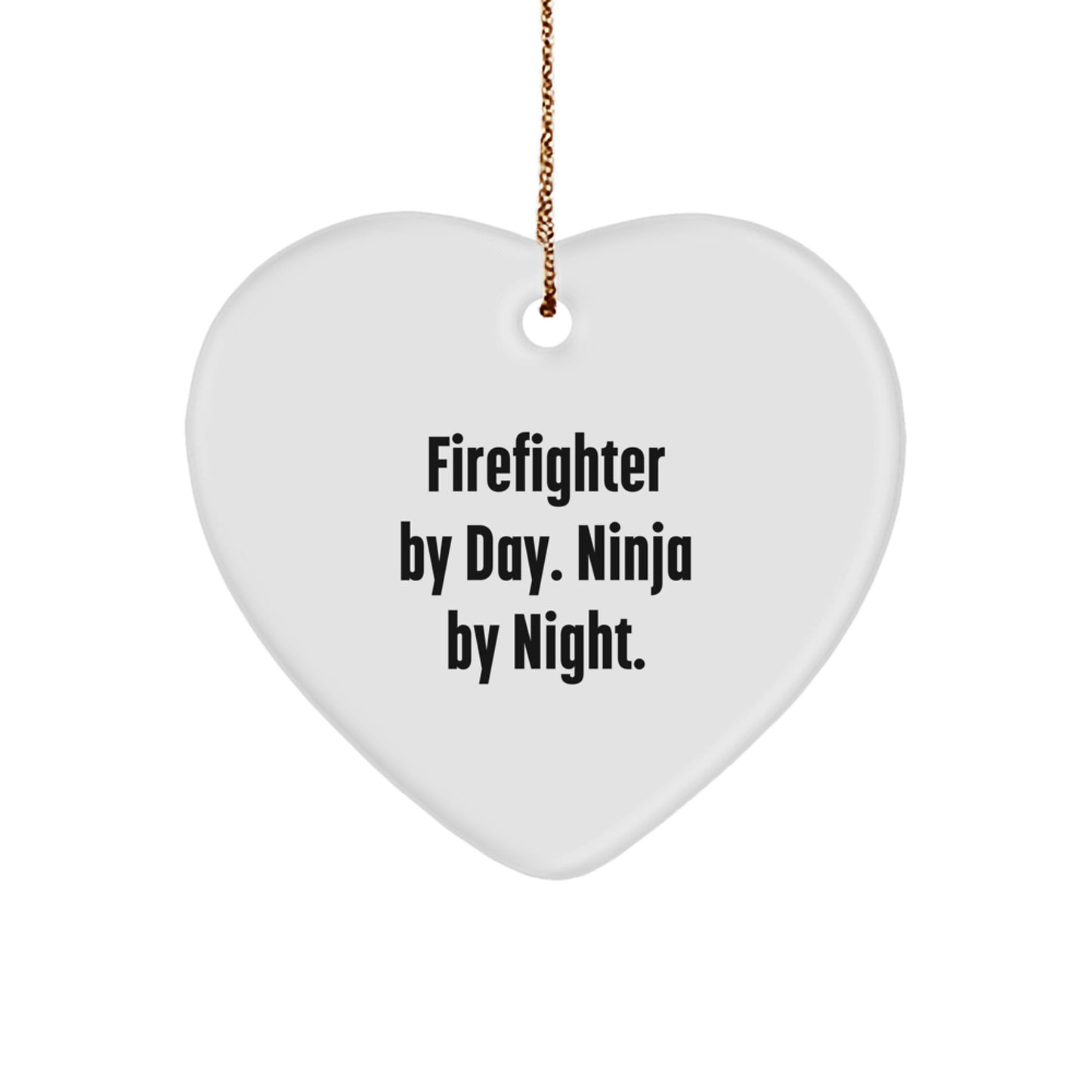 Funny Firefighter Gifts from Men, Heart Ornament for Firefighter By Day. Ninja By Night. Christmas Unique Gifts - Image 1