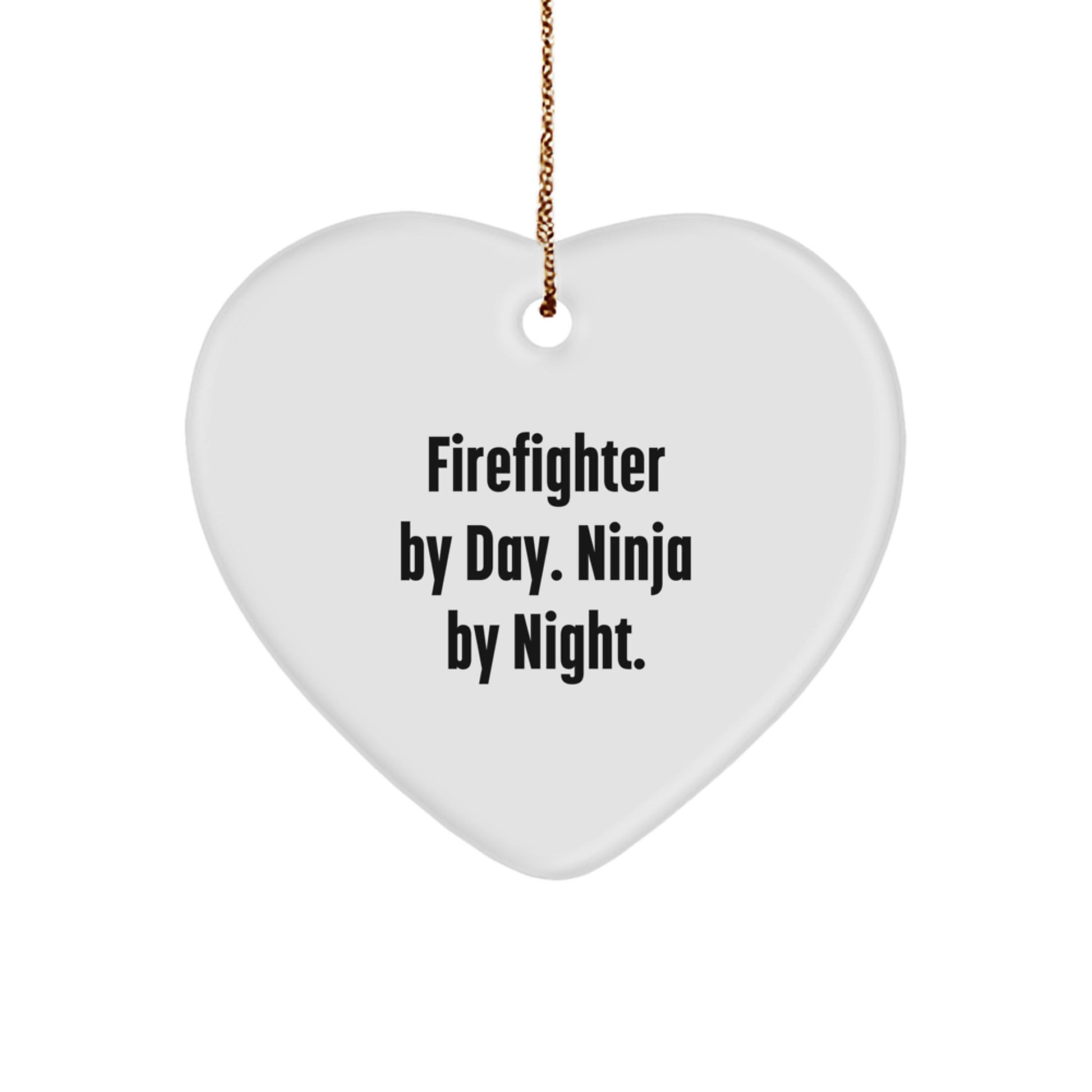 Funny Firefighter Gifts from Men, Heart Ornament for Firefighter By Day. Ninja By Night. Christmas Unique Gifts - Image 1
