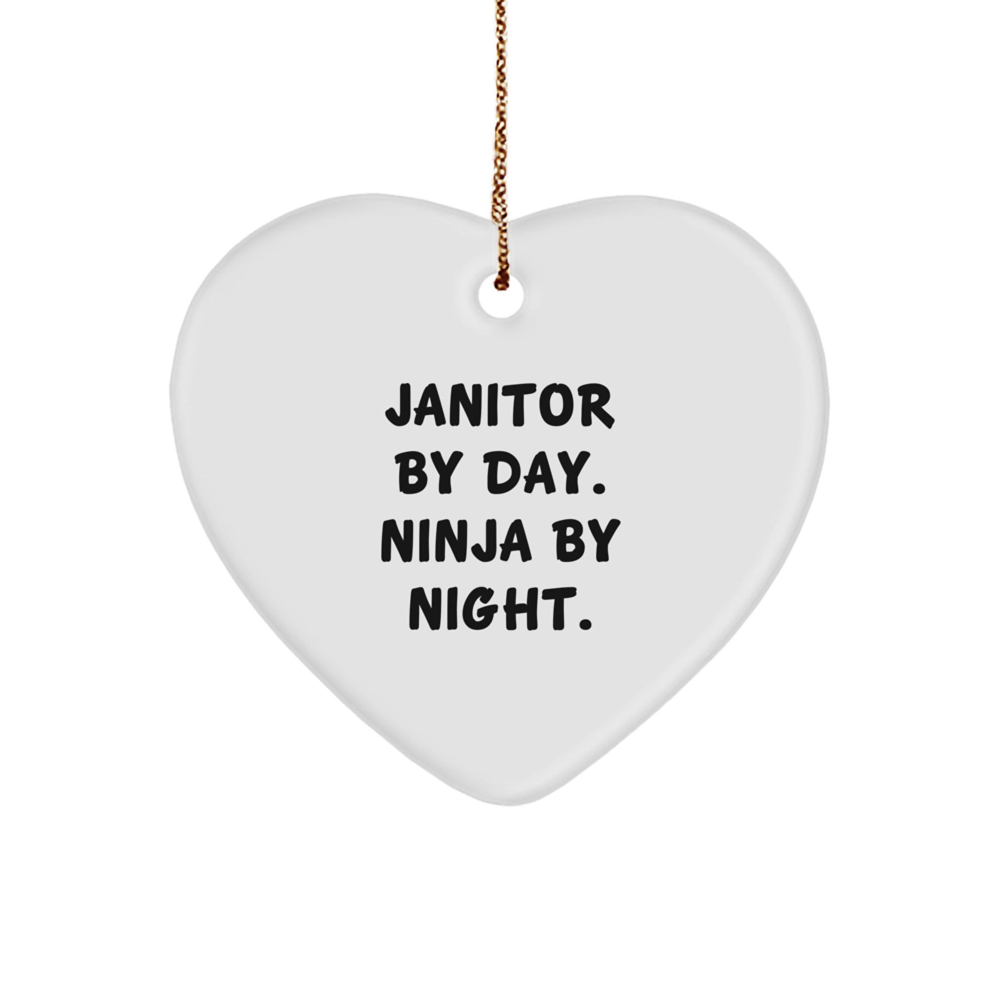 Janitor Gifts, Janitor By Day. Ninja By Night. Heart Ornament for Janitor, Funny Christmas Unique Gift for Men, Gifts from Friends, Heartwarming Present for Coworkers - Image 1