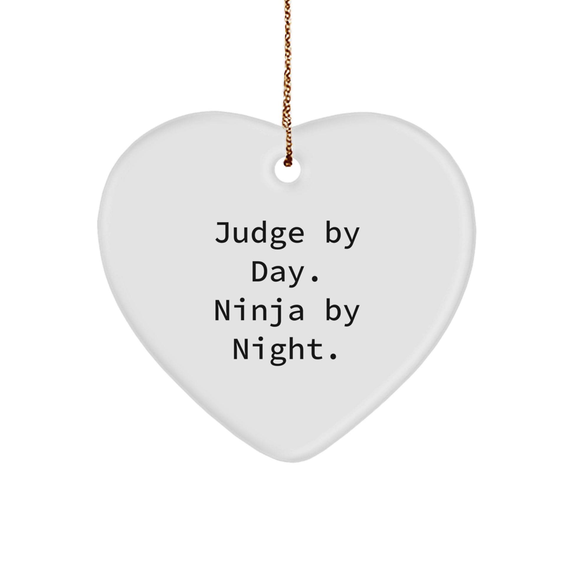 Judge Gifts from Friends and Family, 'Judge By Day. Ninja By Night.' Heart Ornament for Christmas - Image 1