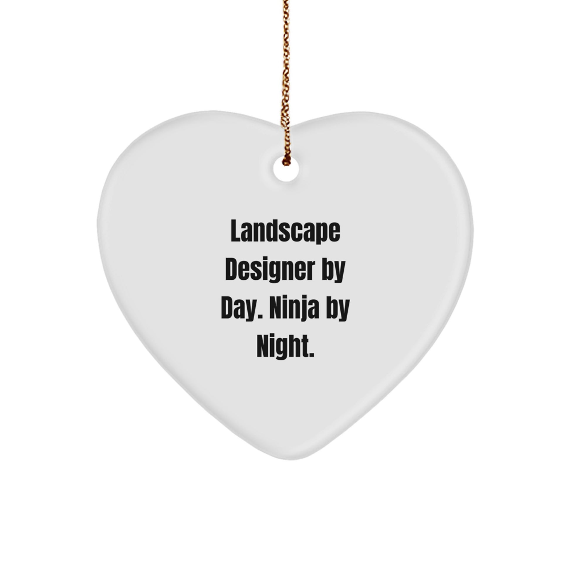Landscape Designer Gifts from Men, Funny Heart Ornament for Landscape Designer By Day, Ninja By Night. - Perfect Christmas Unique Gifts - Image 1