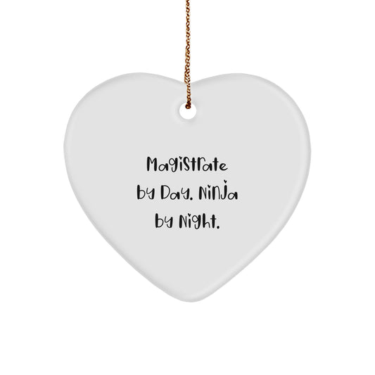 Magistrate Gifts for Men, Funny Heart Ornament with Quote 'Magistrate By Day. Ninja By Night.' for Christmas, Gifts from Family - Image 1