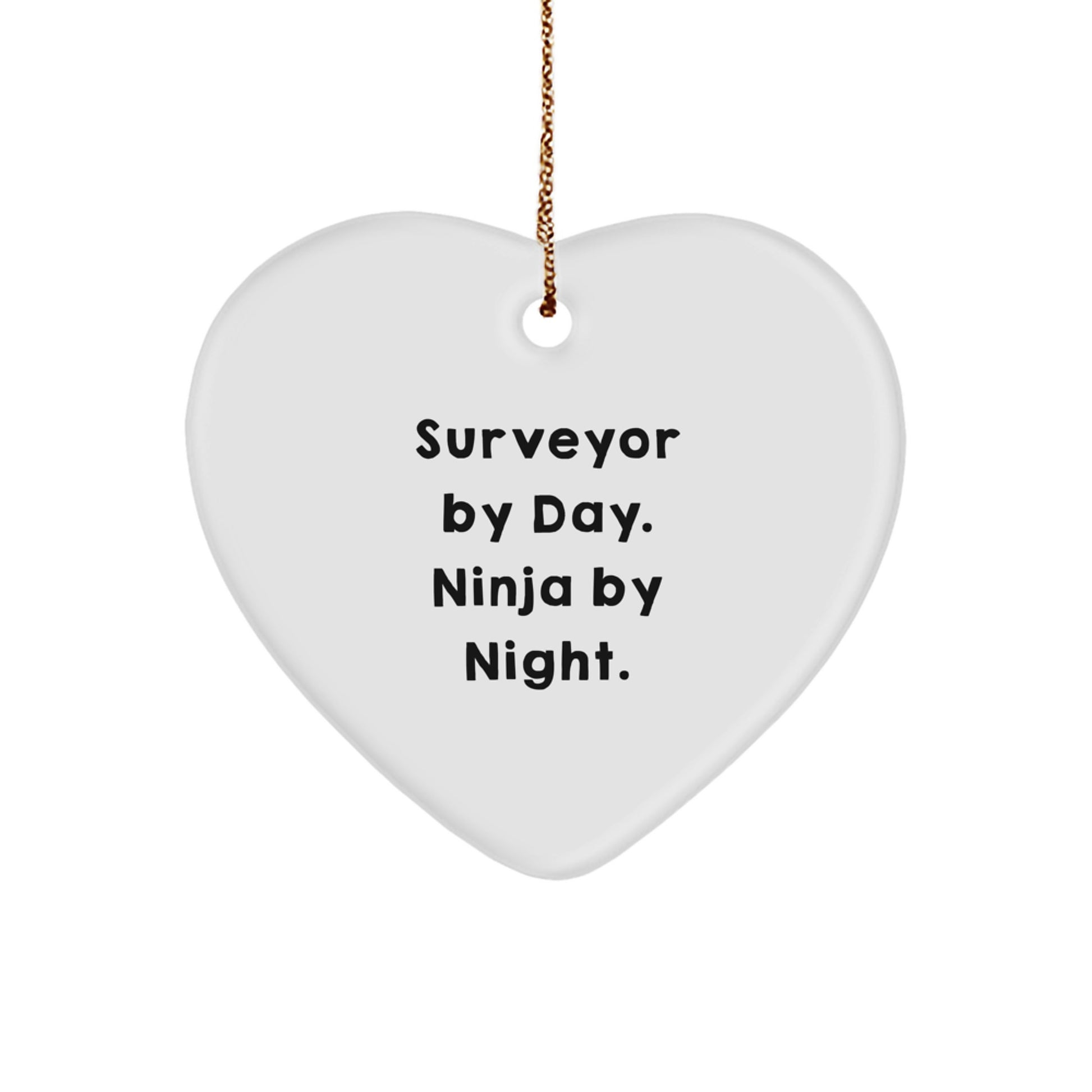 Surveyor Gifts from Men - Funny Heart Ornament, Surveyor By Day. Ninja By Night., Christmas Unique Gifts for Surveyor - Image 1