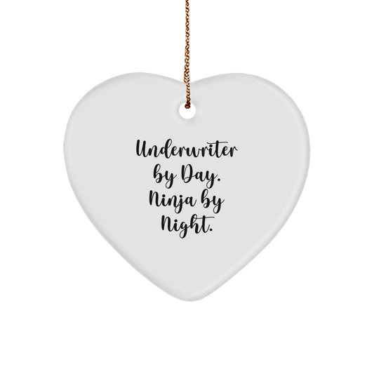 Underwriter Gifts: Heart Ornament with Funny Quote, Gifts from Friends, Gifts for Underwriter, Christmas Unique Gifts - Image 1