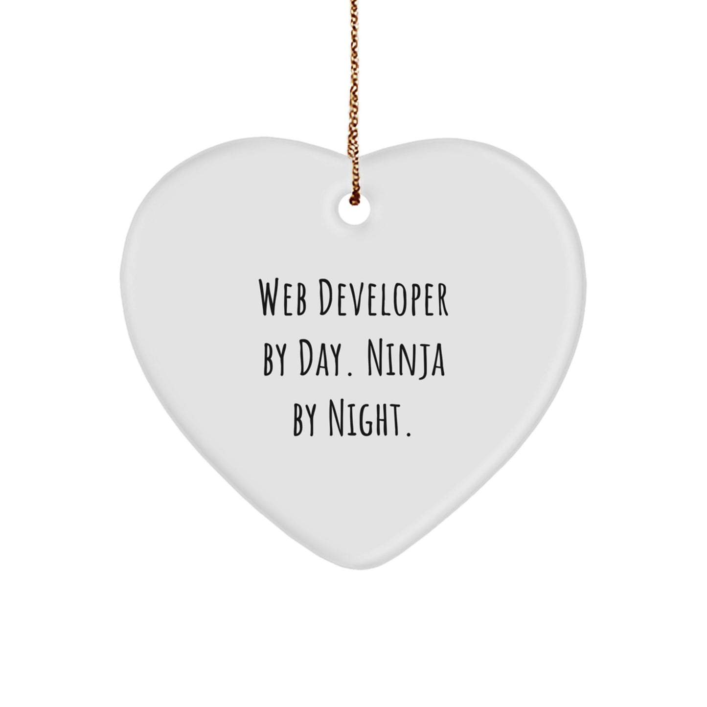 Funny Web Developer Gifts from Friends - Web Developer Heart Ornament by Day Ninja By Night - Christmas Unique Gifts for Web Developers - Image 1