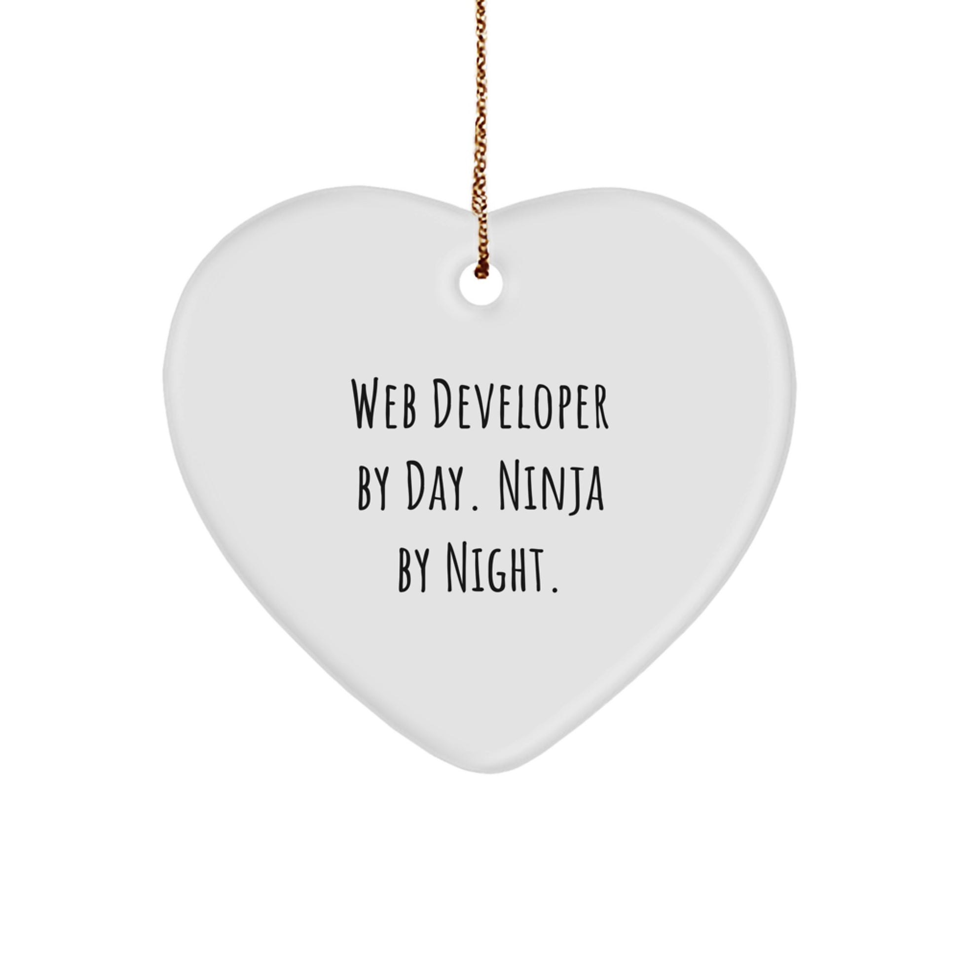 Funny Web Developer Gifts from Friends - Web Developer Heart Ornament by Day Ninja By Night - Christmas Unique Gifts for Web Developers - Image 1