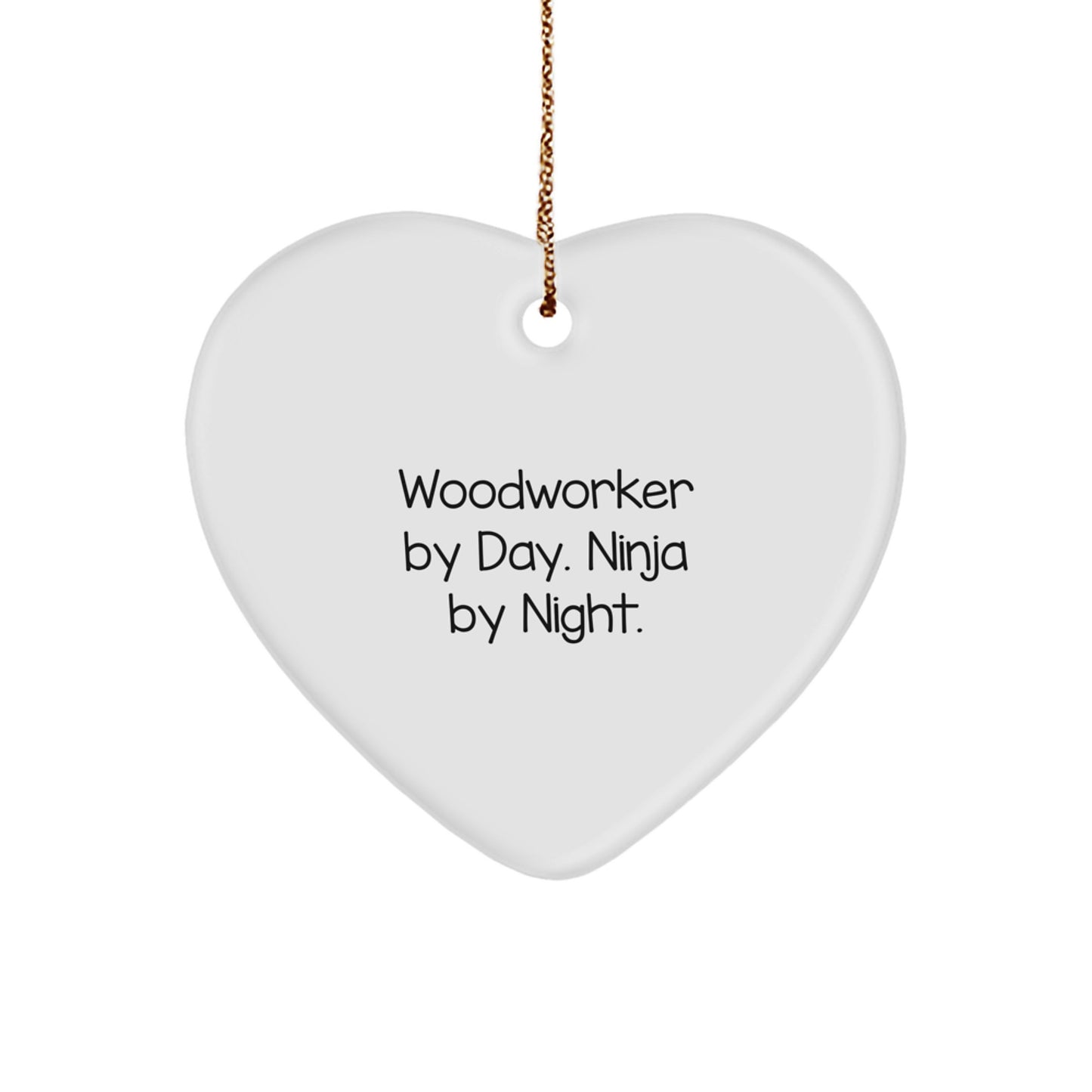 Woodworker Gifts from Men - Heart Ornament by Day, Ninja by Night. Cute Christmas Unique Woodworking Decor - Image 1