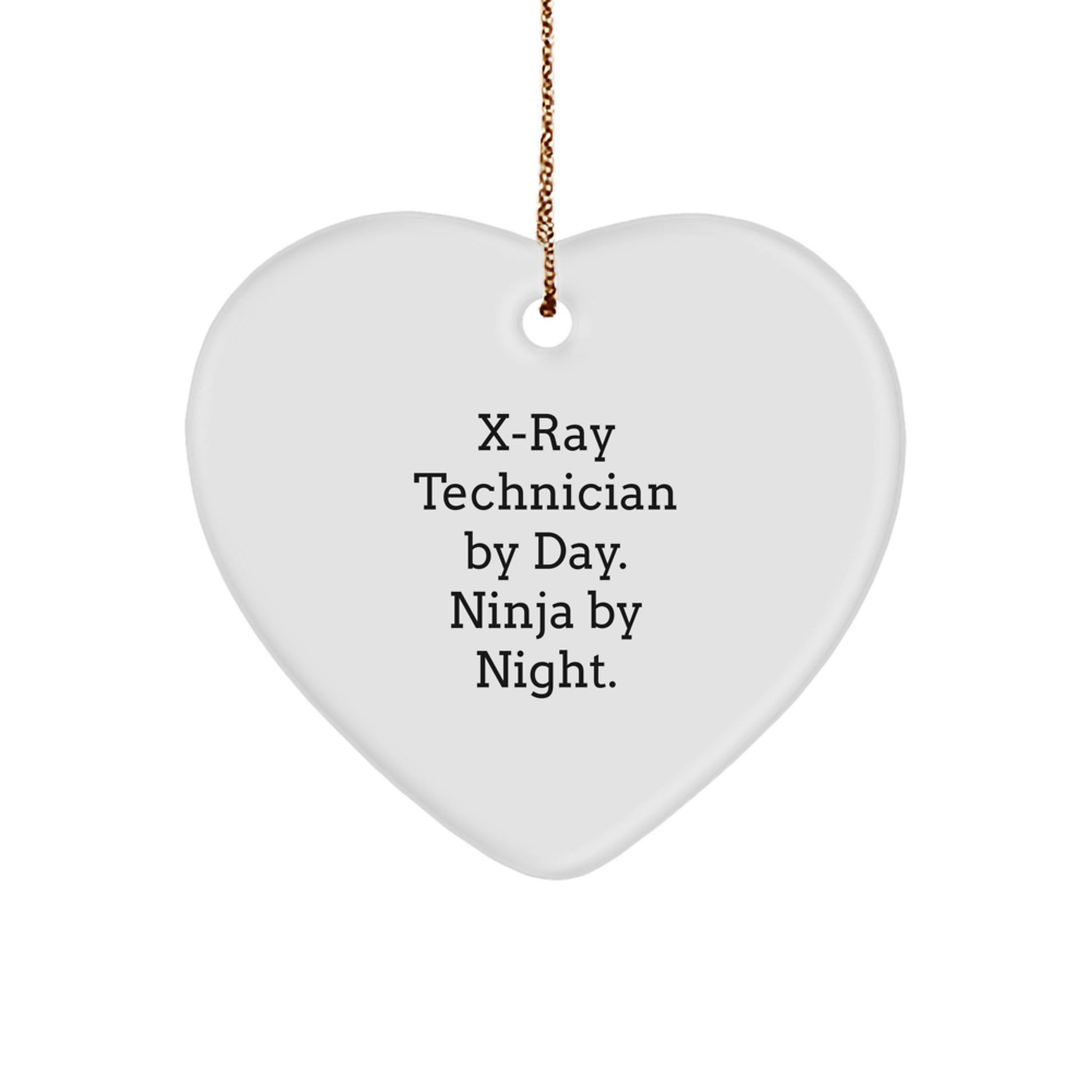 Funny X-Ray Technician Gifts from Men for X-Ray Technician By Day. Ninja By Night. Christmas Heart Ornament - Image 1