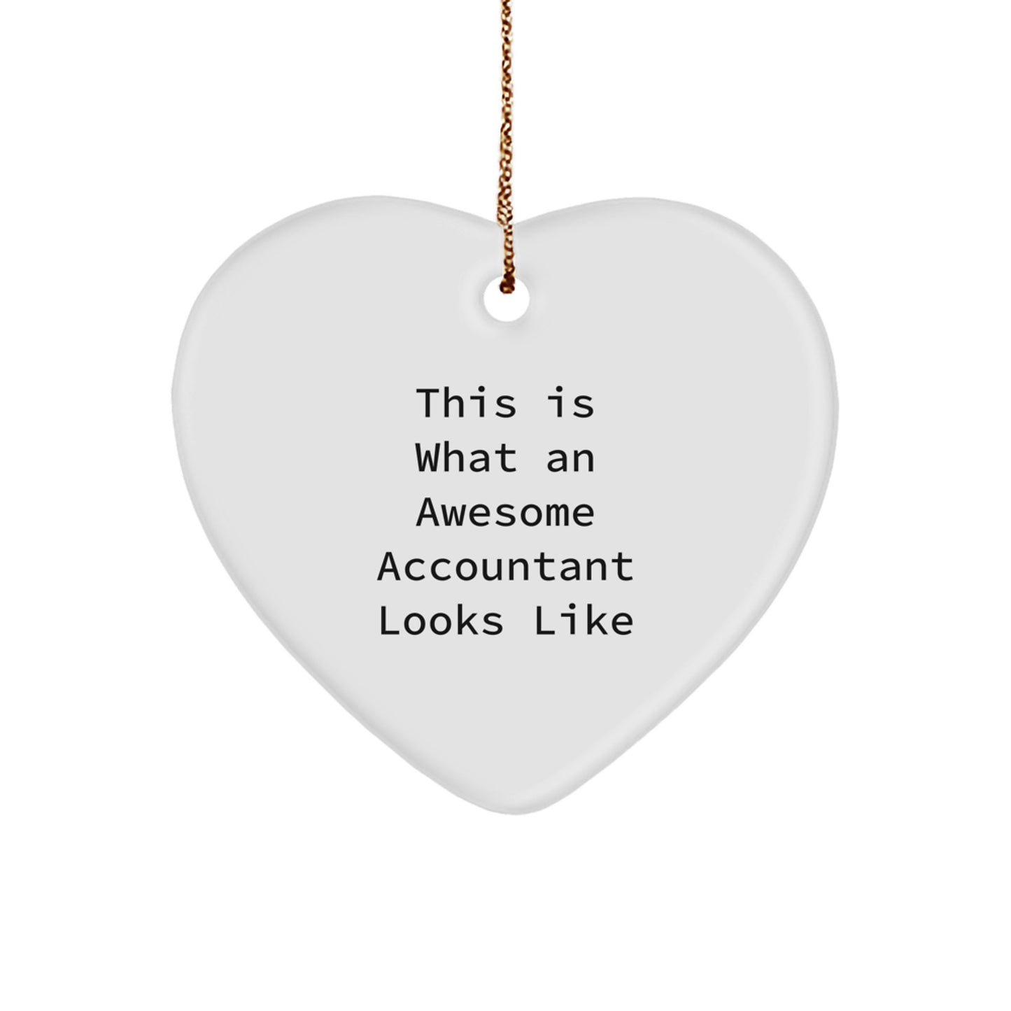 Funny Accountant Gifts for Men, This Is What An Awesome Accountant Looks Like Heart Ornament from Friends, Unique Christmas Unique Gifts for Accountant - Image 1
