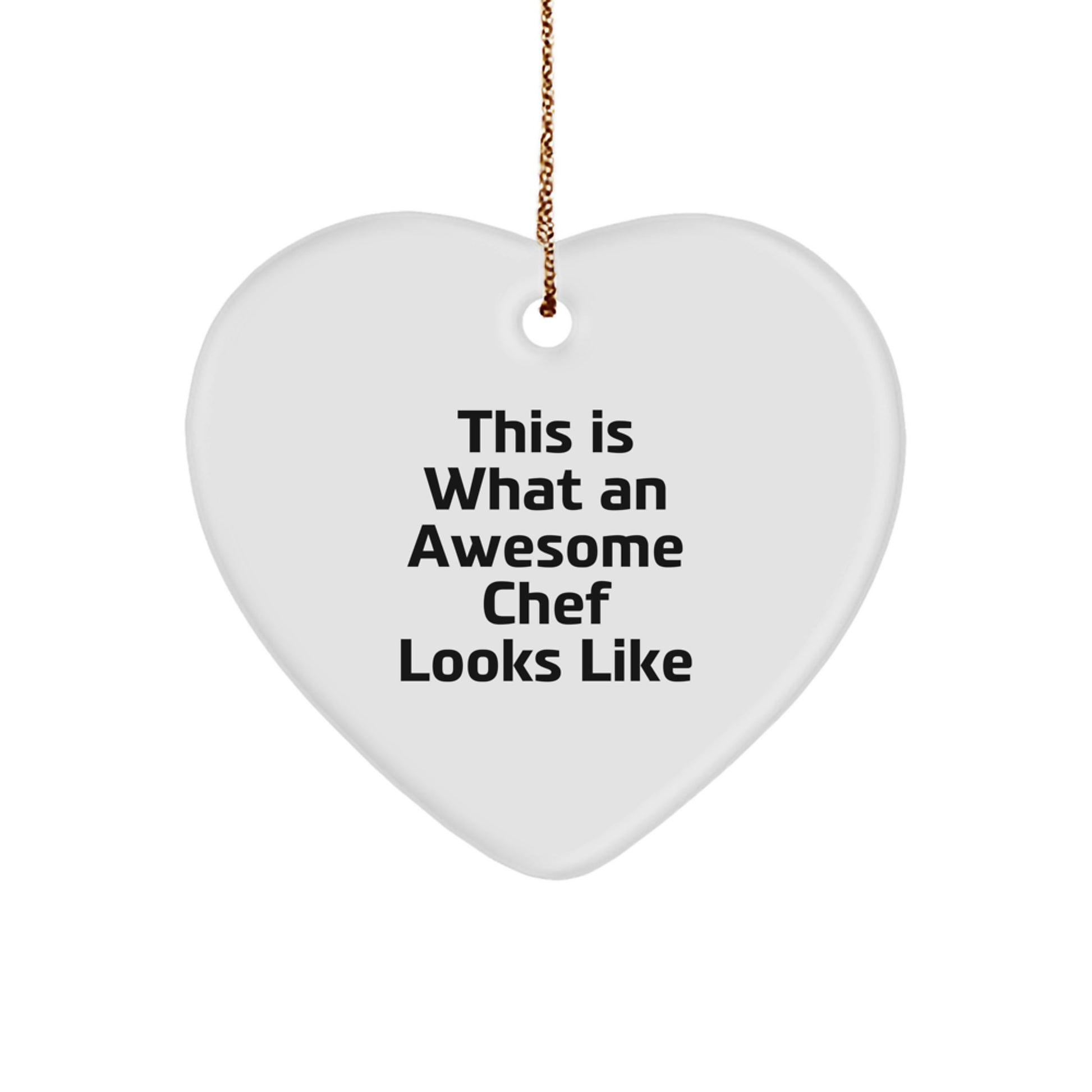 Funny Chef Gifts from Friends, Heart Ornament with Quote 'This Is What An Awesome Chef Looks Like', Perfect Christmas Unique Gifts for Chef, Unique Heart Shaped Ornament for Men or Women - Image 1