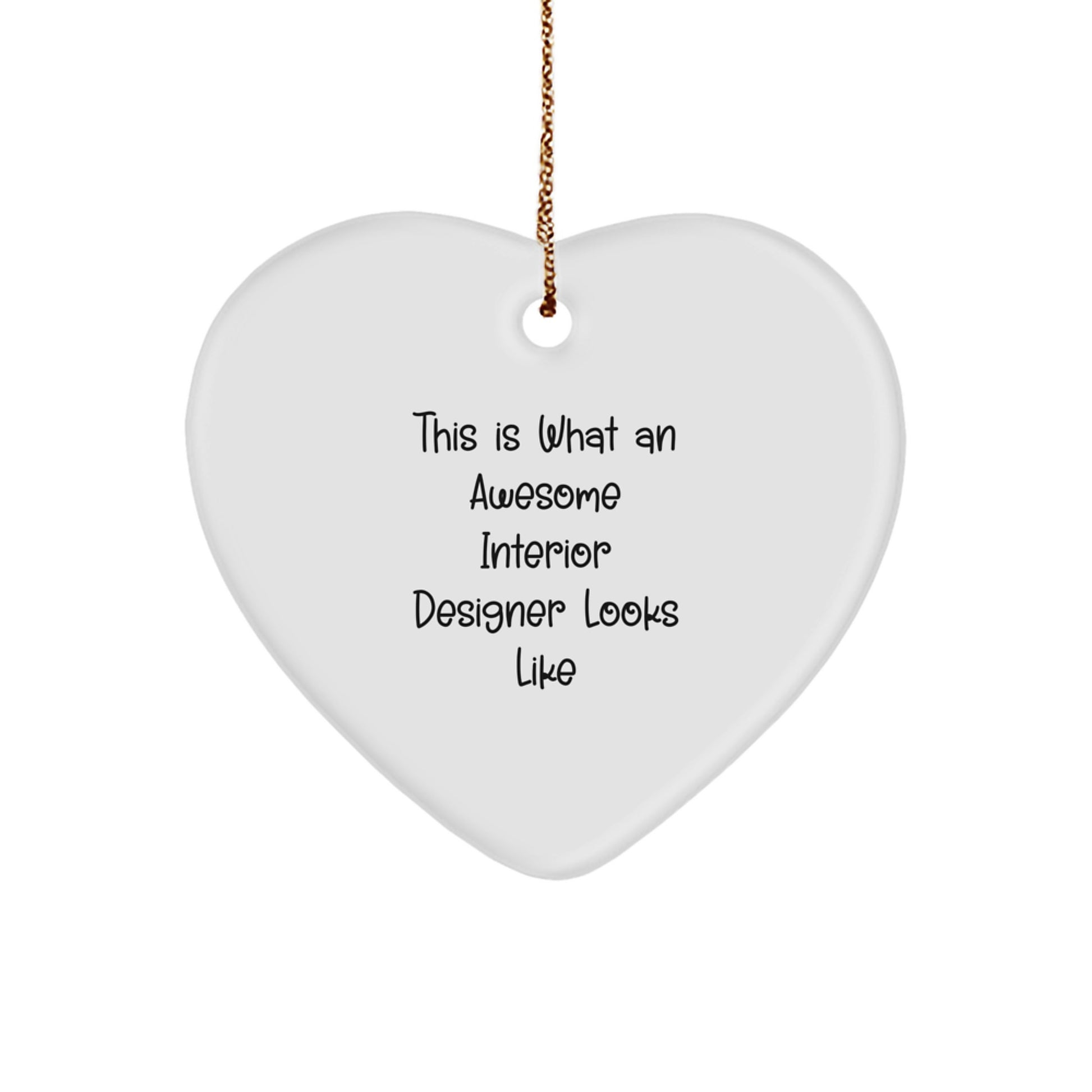 Funny Heart Ornament Gifts from Friends to Interior Designer, Christmas Unique Gifts, This 'Is What An Awesome Interior Designer Looks Like' White Heart Shaped Decoration - Image 1