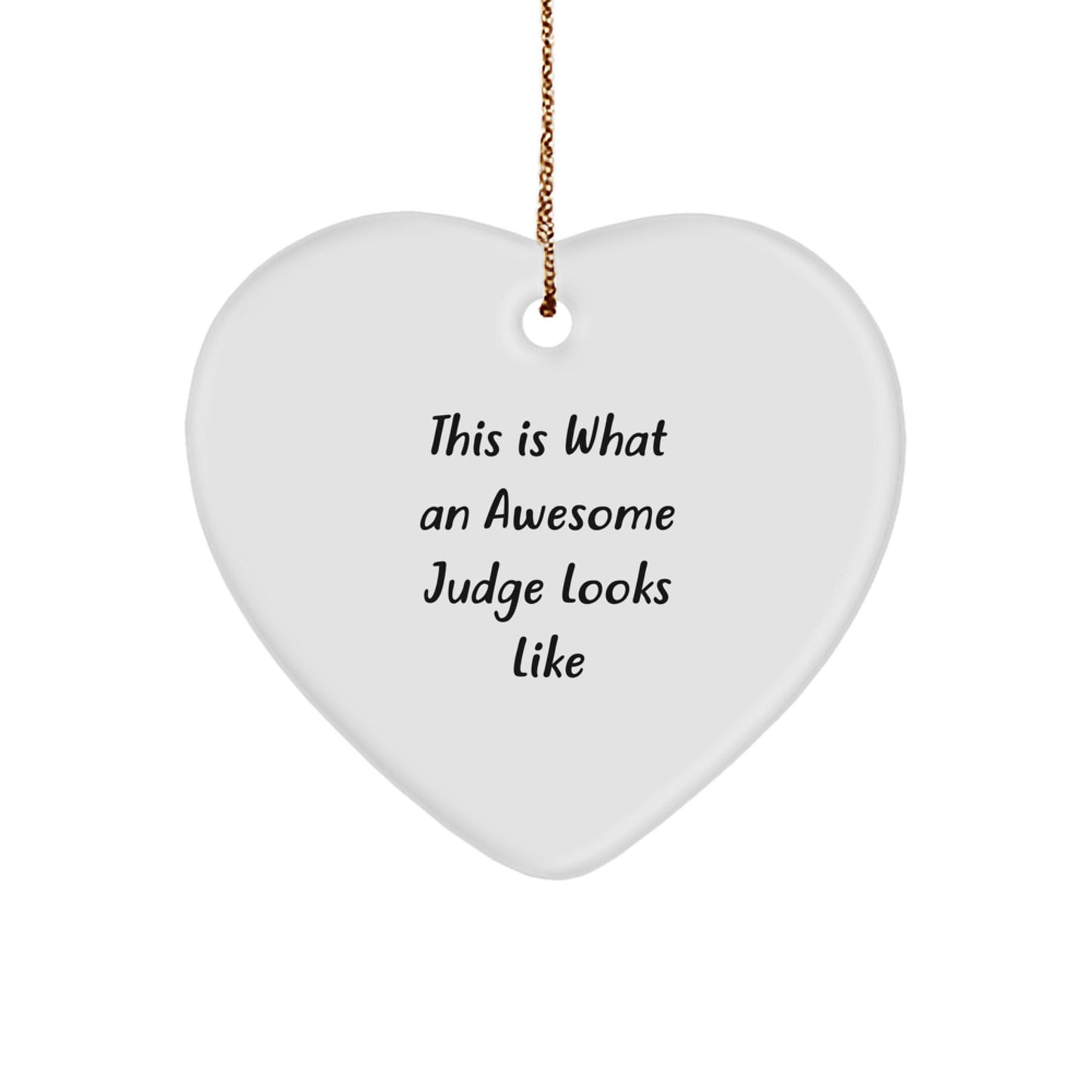 Funny Judge Gifts from 'This Is What An Awesome Judge Looks Like', Heart Ornament, White Color, Christmas Unique Gifts for Judges - Image 1
