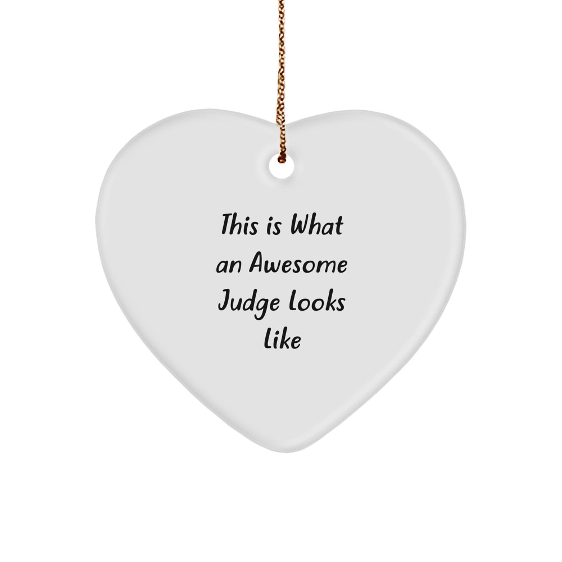 Funny Judge Gifts from 'This Is What An Awesome Judge Looks Like', Heart Ornament, White Color, Christmas Unique Gifts for Judges - Image 1