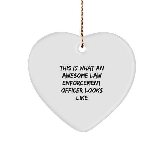 Funny Law Enforcement Officer Gifts from Men, Heart Ornament for Law Enforcement Officer, Awesome Officer Looks Like Christmas Unique Gifts - Image 1
