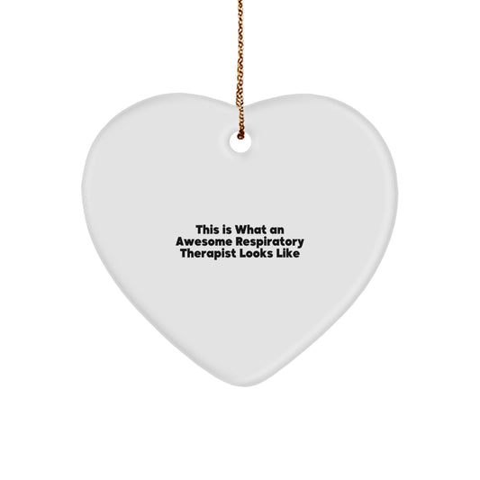 Funny Inspirational Heart Ornament Gifts for Respiratory Therapist Friends and Family - 'This Is What An Awesome Respiratory Therapist Looks Like' Christmas Ornament from Men to Women - Image 1
