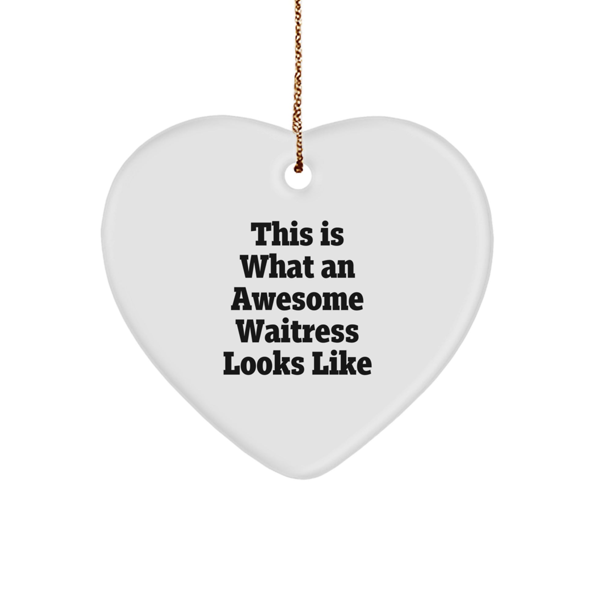 Waitress Heart Ornament, Funny Quote Gifts from Friends or Family for Christmas - Image 1