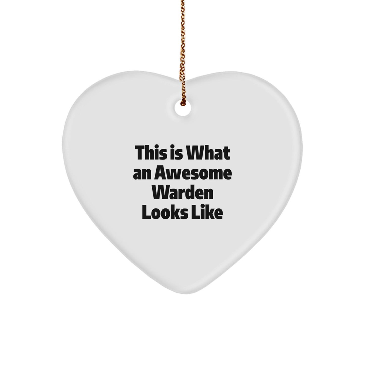 Funny Warden Gifts from Friends for Christmas - Heart Ornament with This Is What An Awesome Warden Looks Like Quote, Unique Warden Present - Image 1