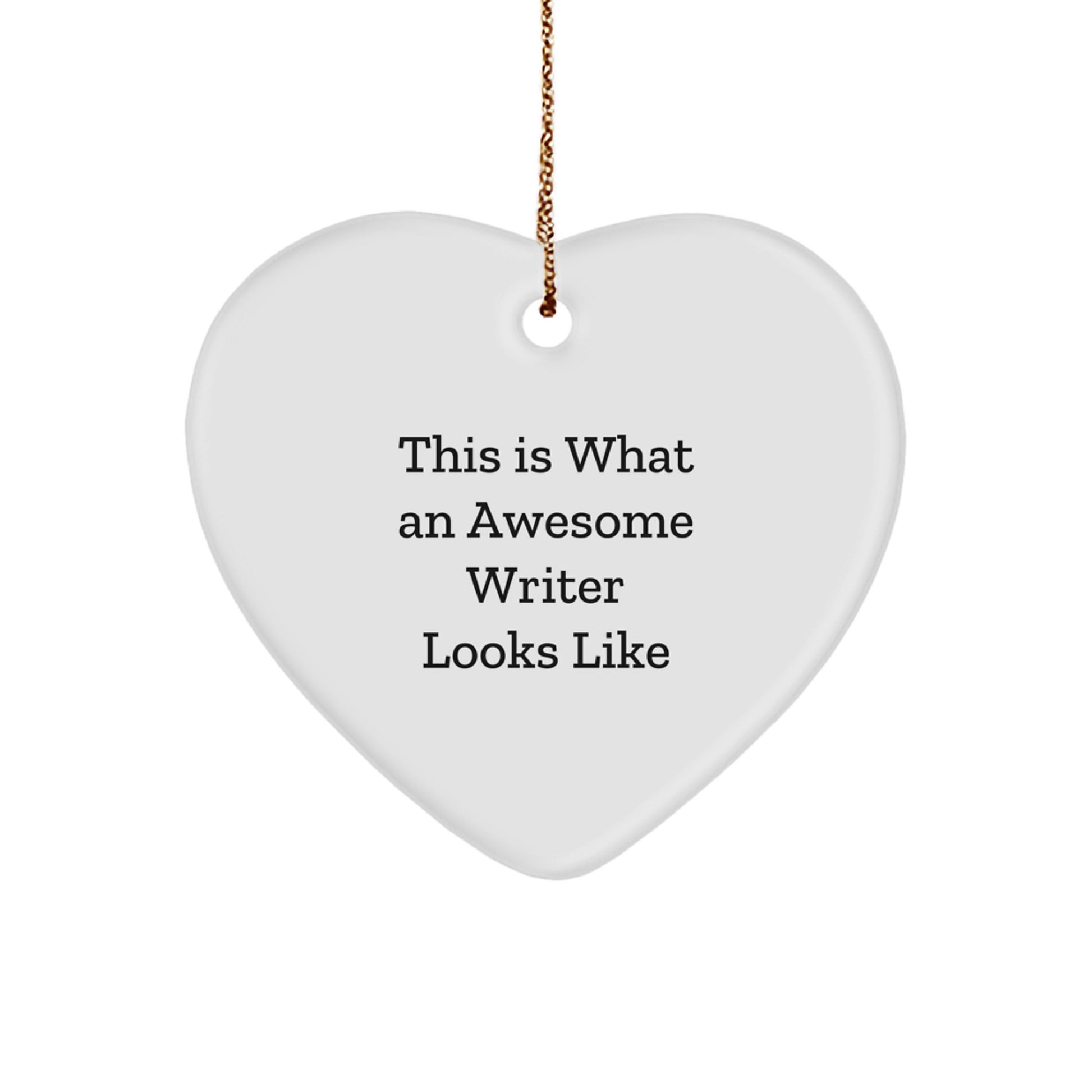 Writer Gifts from Friends - This Is What An Awesome Writer Looks Like Heart Ornament, Funny, White, Heart Shaped, Christmas Unique Gifts for Writer Women Friends - Image 1