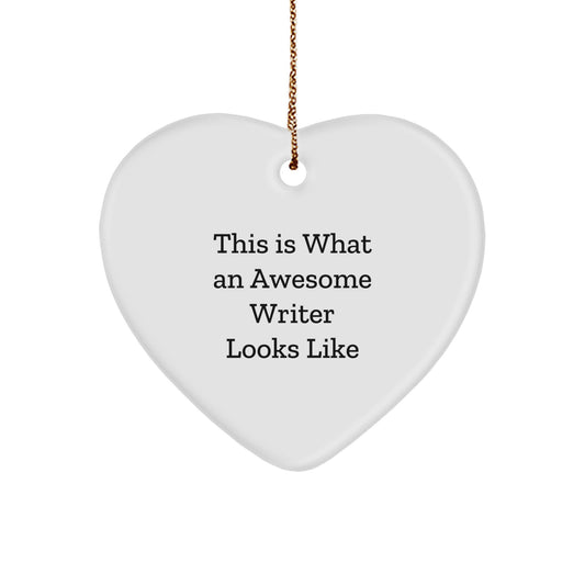 Writer Gifts from Friends - This Is What An Awesome Writer Looks Like Heart Ornament, Funny, White, Heart Shaped, Christmas Unique Gifts for Writer Women Friends - Image 1