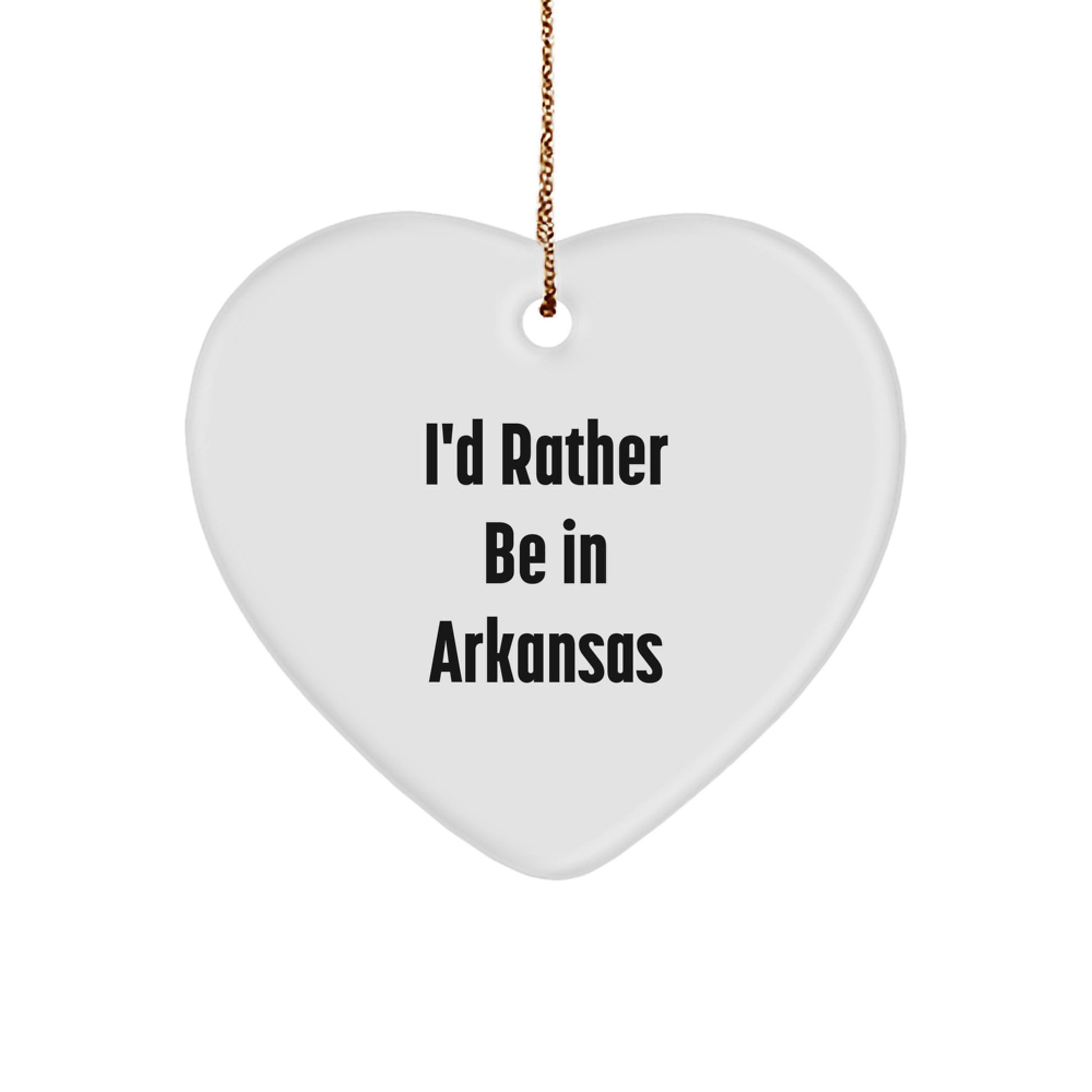Funny Arkansas Christmas Unique Gifts from Friends or Family - 'I'd Rather Be In Arkansas' Heart Ornament, White, 2.75" tall, 0.5 oz, Perfect for Arkansas Enthusiasts, Men, Women, or Coworkers - Image 1