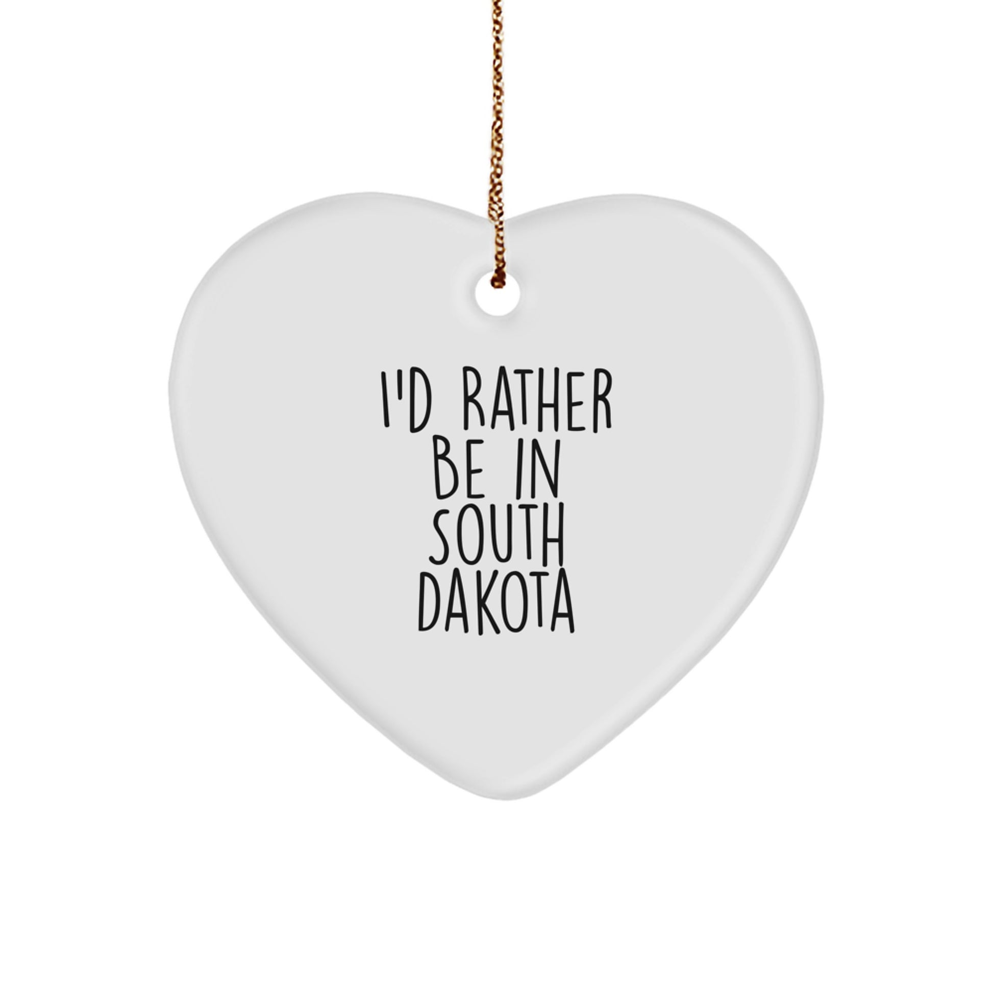 South Dakota Gifts, Heart Ornament, 'I'd Rather Be In South Dakota' Funny Quote, Christmas Unique Gifts from Friends, Coworkers, Family, Perfect for South Dakotans, Men, Women, and Kids - Image 1