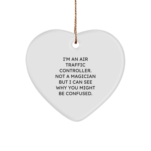 Funny Air Traffic Controller Gifts from Men to Friends, 'I'm Not a Magician' Heart Ornament for Christmas - Image 1