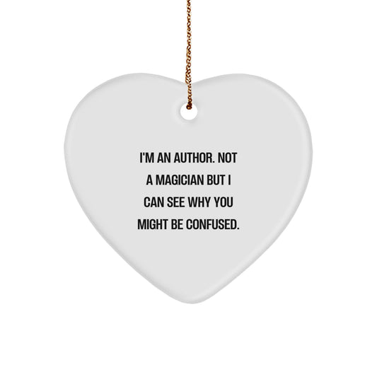 Funny Author Heart Ornament Gifts from Friends to Authors - 'I'm An Author. Not A Magician...' Quote Christmas Decoration - Image 1