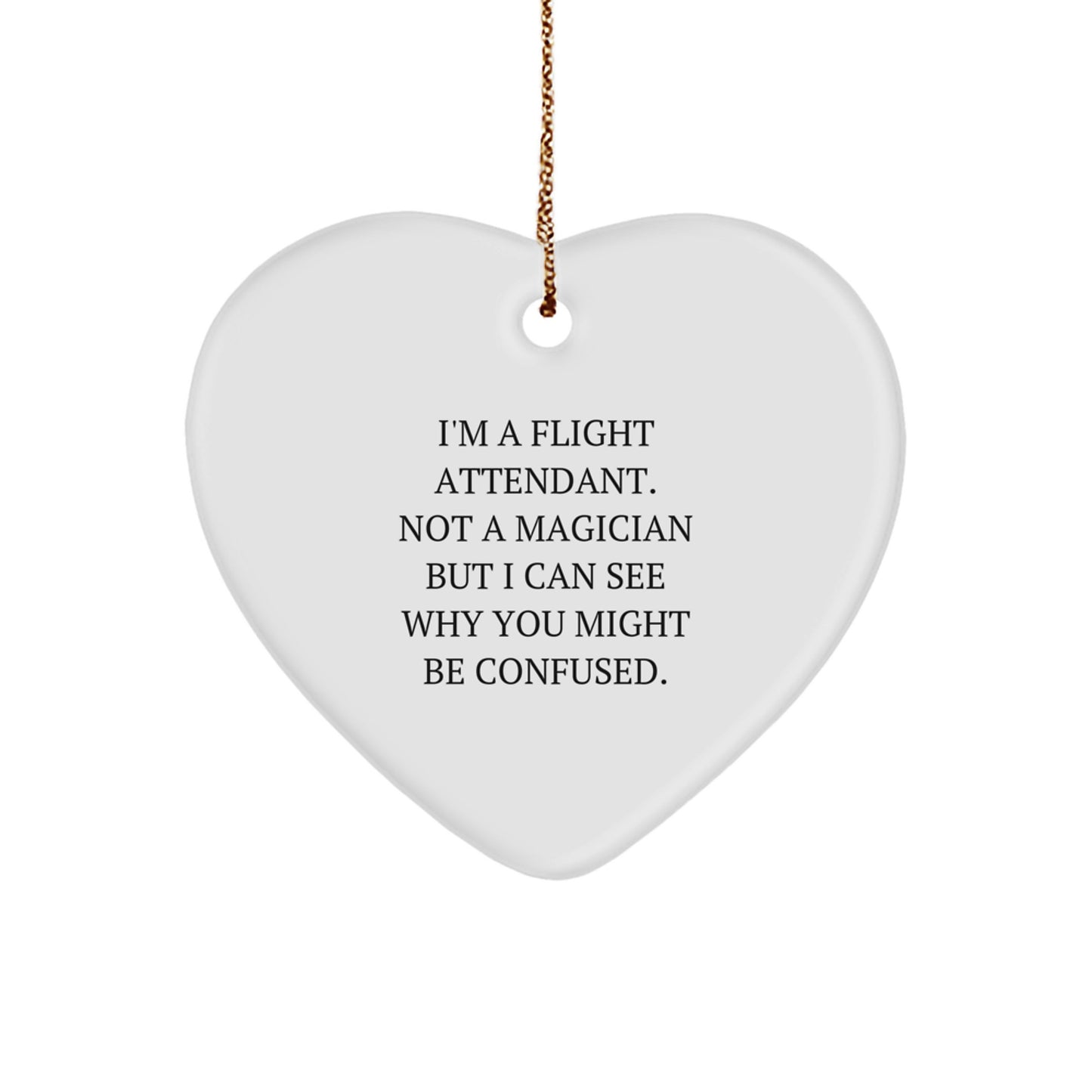 Flight Attendant Heart Ornament Funny Quote Gifts from Men to Friends, Christmas Unique Gifts for Flight Attendant Friends - Image 1