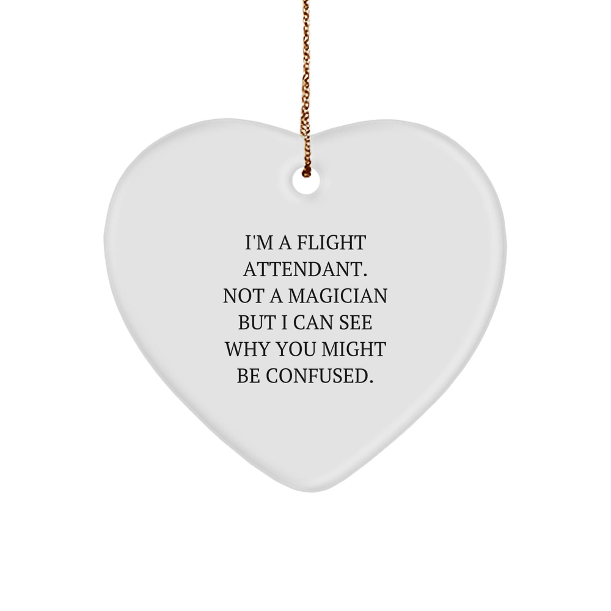 Flight Attendant Heart Ornament Funny Quote Gifts from Men to Friends, Christmas Unique Gifts for Flight Attendant Friends - Image 1
