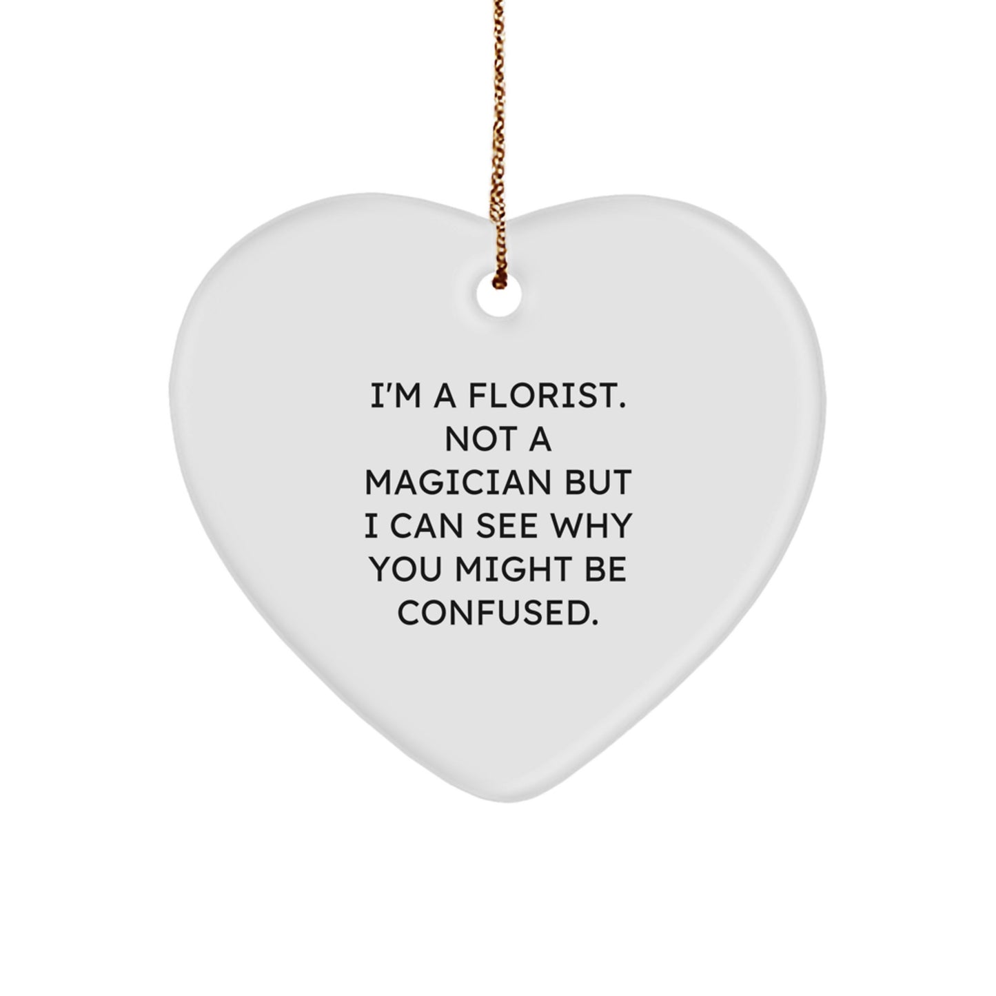 Funny Florist Gifts from Friends for Florist, Heart Ornament Quotes, Christmas Unique Gifts - Image 1