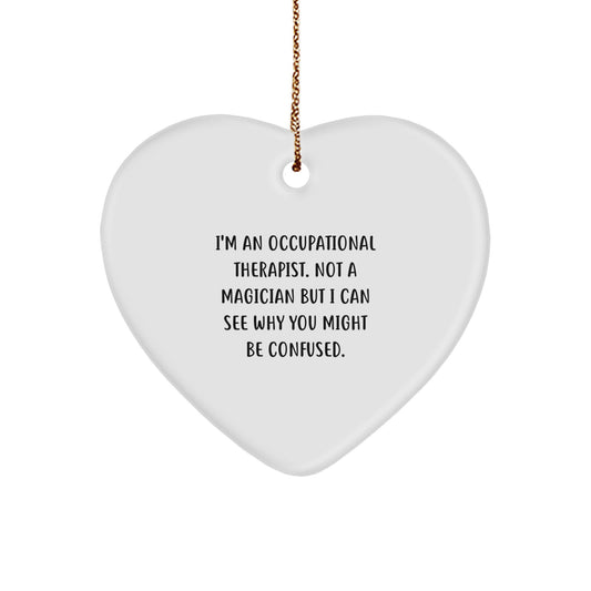 Occupational Therapist Gifts, Funny Quote, Heart Ornament for Occupational Therapist, Gifts from Coworkers, Occupational Therapist Christmas Unique Gifts, Unique Heart Ornament for Friends and Family - Image 1