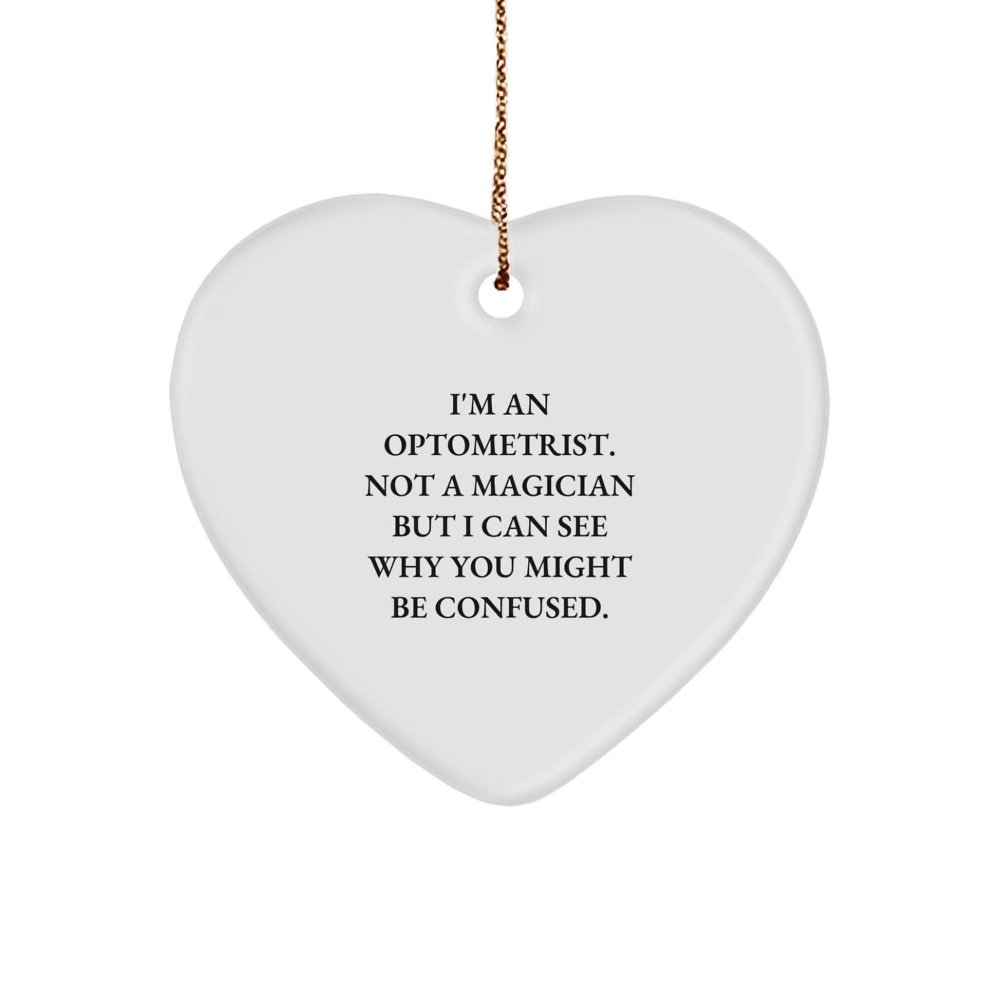 Optometrist Gifts from Friends, Heart Ornament with Funny Quote, Gifts for Optometrist, Durable MDF with High-Gloss Finish, Christmas Unique Gifts - Image 1