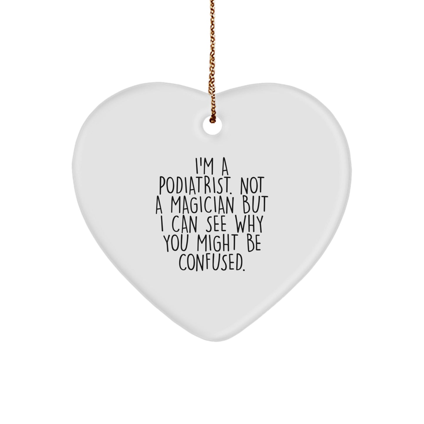 Funny Podiatrist Gifts, Heart Ornament for Christmas from Men, Women, Friends, Coworkers, Family - Image 1