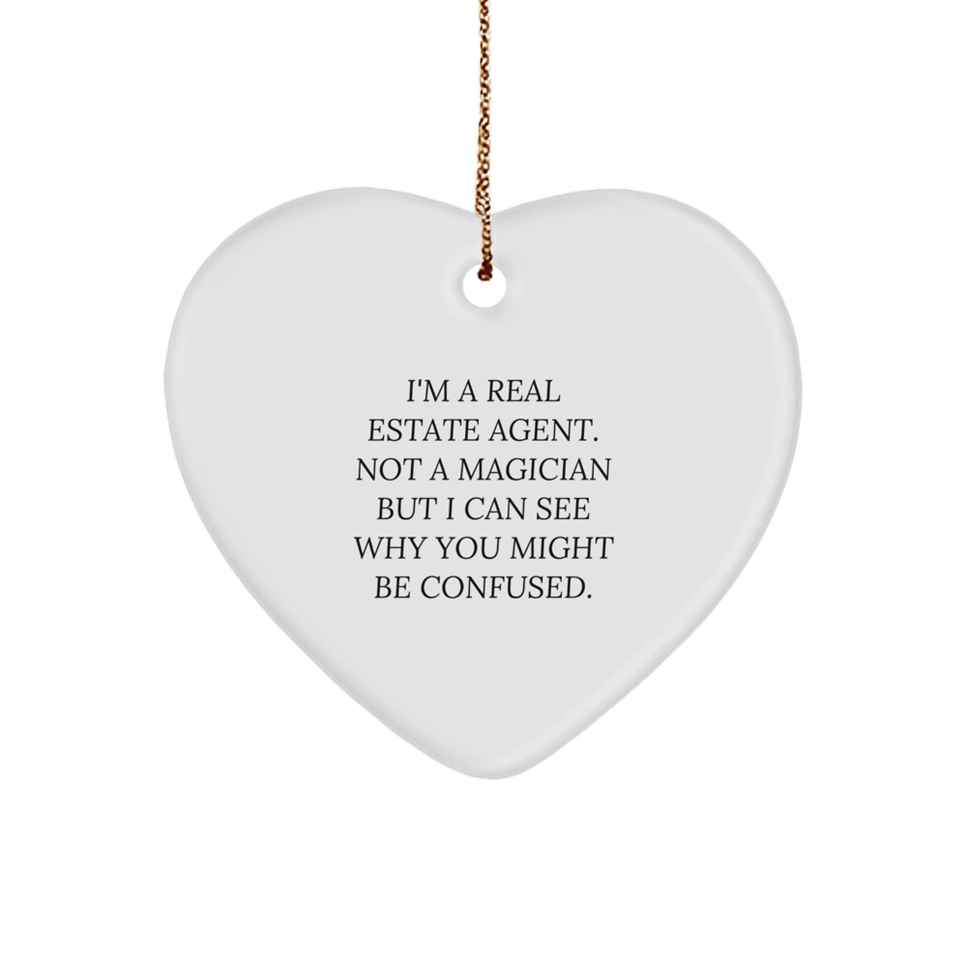 Funny Real Estate Agent Heart Ornament Gifts from Friends, Coworkers, or Family for Christmas - Image 1