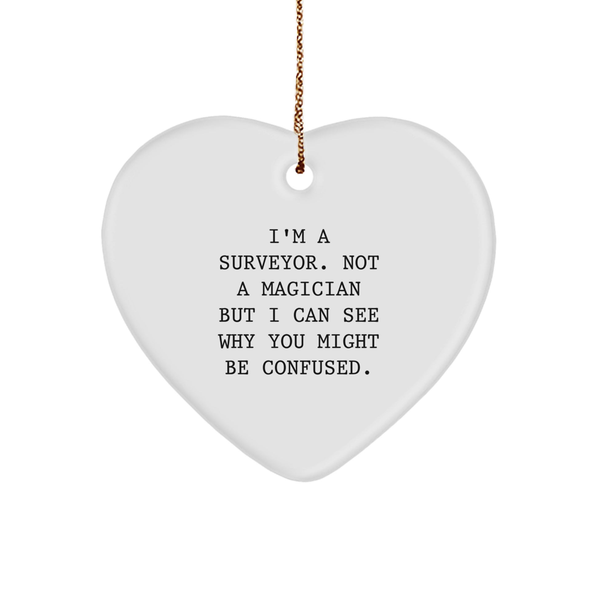 Funny Heart Ornament for Surveyor Friends, Christmas Unique Gifts from Men to Surveyor Family Members, Perfect Heart Shaped Keepsake - Image 1