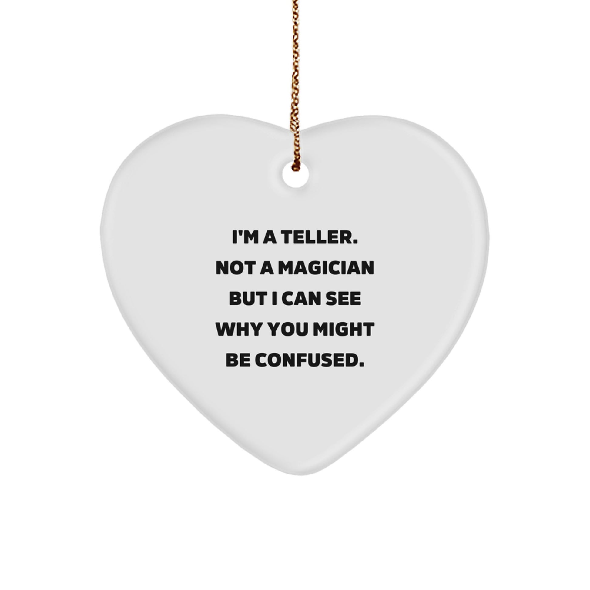 Teller Heart Ornament Gifts from Friends to Teller, Funny Quote, White Heart Shaped, Christmas Unique - Image 1
