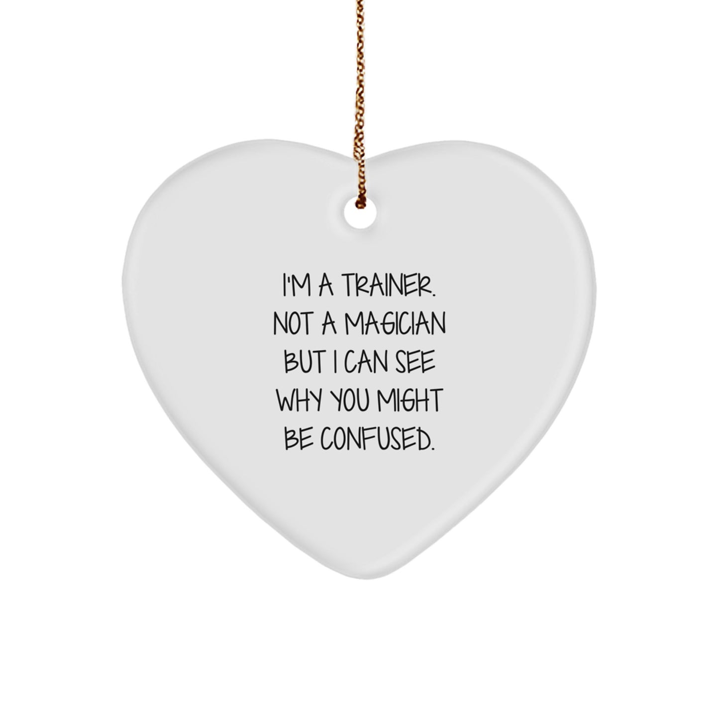 Funny Trainer Gifts from Family for Trainer - Heart Ornament, Christmas Unique Gifts, Trainers Delight - Image 1
